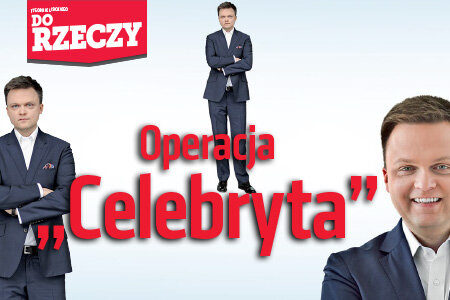 Do Rzeczy” (48) Operacja „Celebryta” Kto lansuje Szymona Hołownię na prezydenta