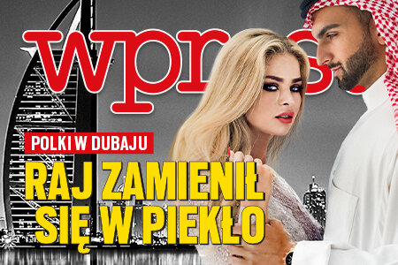 "Wprost" (4) Polki w Dubaju. Raj zmienił się w piekło.