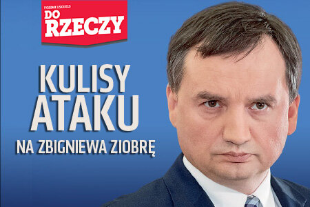 „Do Rzeczy” (10) Śledztwo „Do Rzeczy”: Kulisy ataku na Zbigniewa Ziobrę