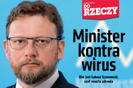 „Do Rzeczy” (12) Minister Zdrowia kontra wirus 