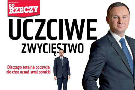 „Do Rzeczy” nr 30: Uczciwe zwycięstwo. Dlaczego totalna opozycja nie chce uznać swej porażki?