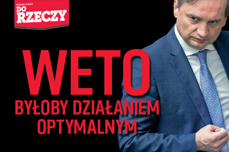 "Do Rzeczy" nr 32: Gdyby to tylko od nas zależało, konwencja stambulska zostałaby wypowiedziana wcześniej -  mówi minister sprawiedliwości Zbigniew Ziobro w rozmowie z Jackiem Przybylskim. Przypomina, że taka deklaracja znalazła się we wspólnym programie koalicyjnego rządu w 2015 r.