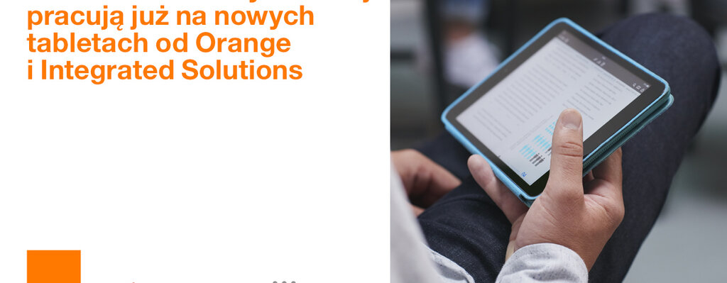 Poczta Polska we współpracy z Orange wyposażyła listonoszy w ponad 20 tys. nowych tabletów