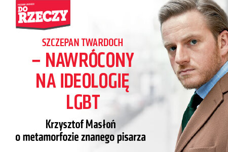 „Do Rzeczy” nr 35: Szczepan Twardoch – nawrócony na ideologię LGBT