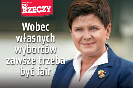 „Do Rzeczy” nr 38: Była premier Beata Szydło w rozmowie z „Do Rzeczy”: Wobec własnych wyborców zawsze trzeba być fair.