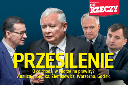 „Do Rzeczy” nr 40: Przesilenie. O co chodzi w sporze na prawicy? Analizują: Semka, Ziemkiewicz, Warzecha, Gociek.