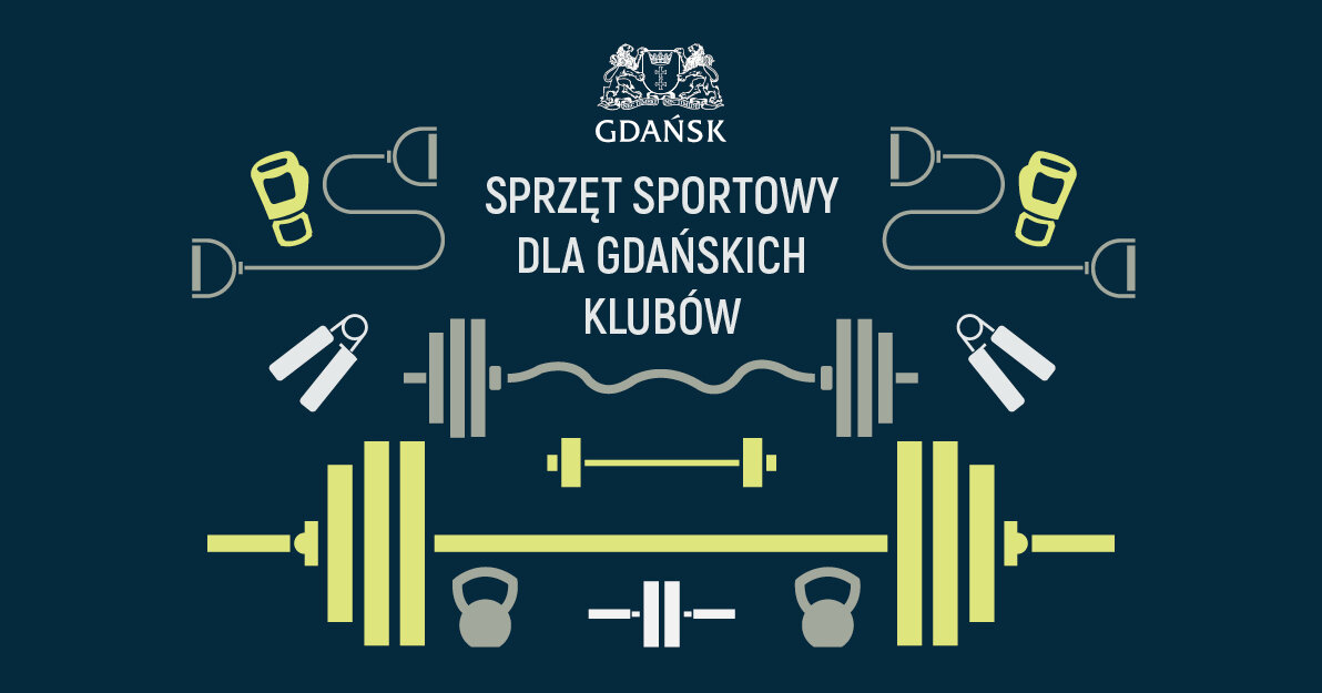 Na ciemno niebieskim tle, w otoczeniu grafik przedstawiających sztangi i inny sprzęt do ćwiczeń w górnej części obrazka biały herb Gdańska oraz biały napis: Sprzęt sportowy dla gdańskich klubów.  