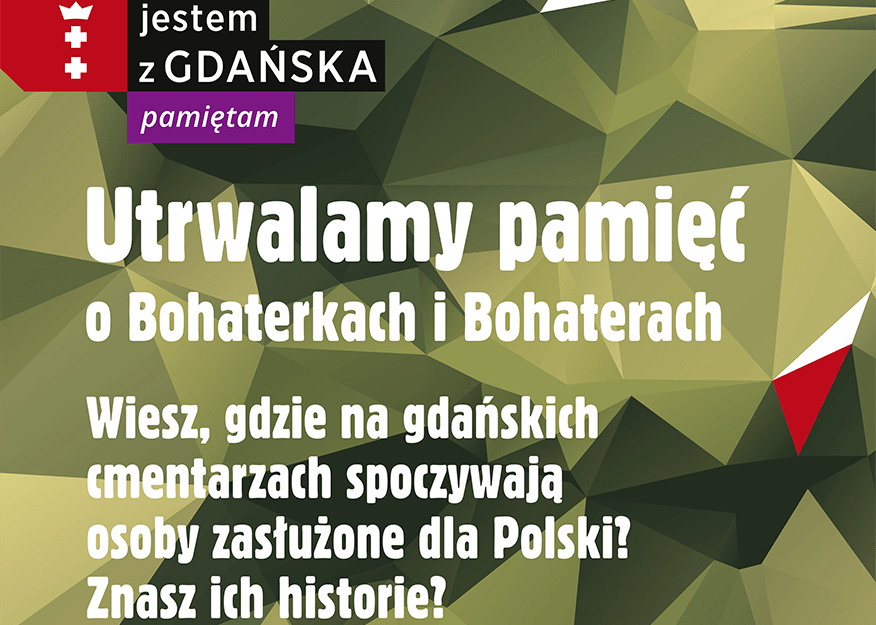 Na zielonym tle znajduje się napis - utrwalamy pamięć o Bohaterkach i Bohaterach. 