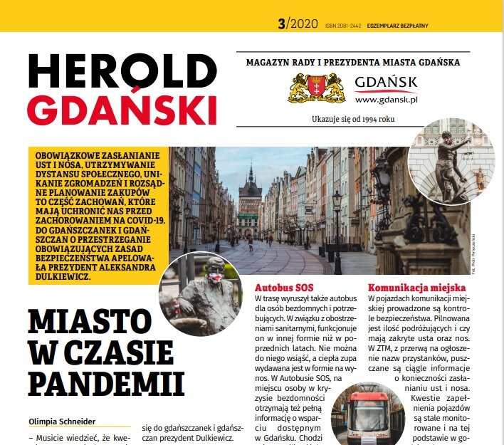 Na grafice znajduje się pierwsza strona magazynu Herold Gdański, artykuł ma tytuł Miasto w czasie pandemii, ilustrują go zdjęcia opustoszałej ul. Długiej, rzeźba Oskarka w maseczce i tramwaj w maseczce. Głowna kolorystyka strony jest biało-żółta. Na górze jest czarno-czerwony napis Herold Gdański. Z prawej strony jest herb Gdańska.  