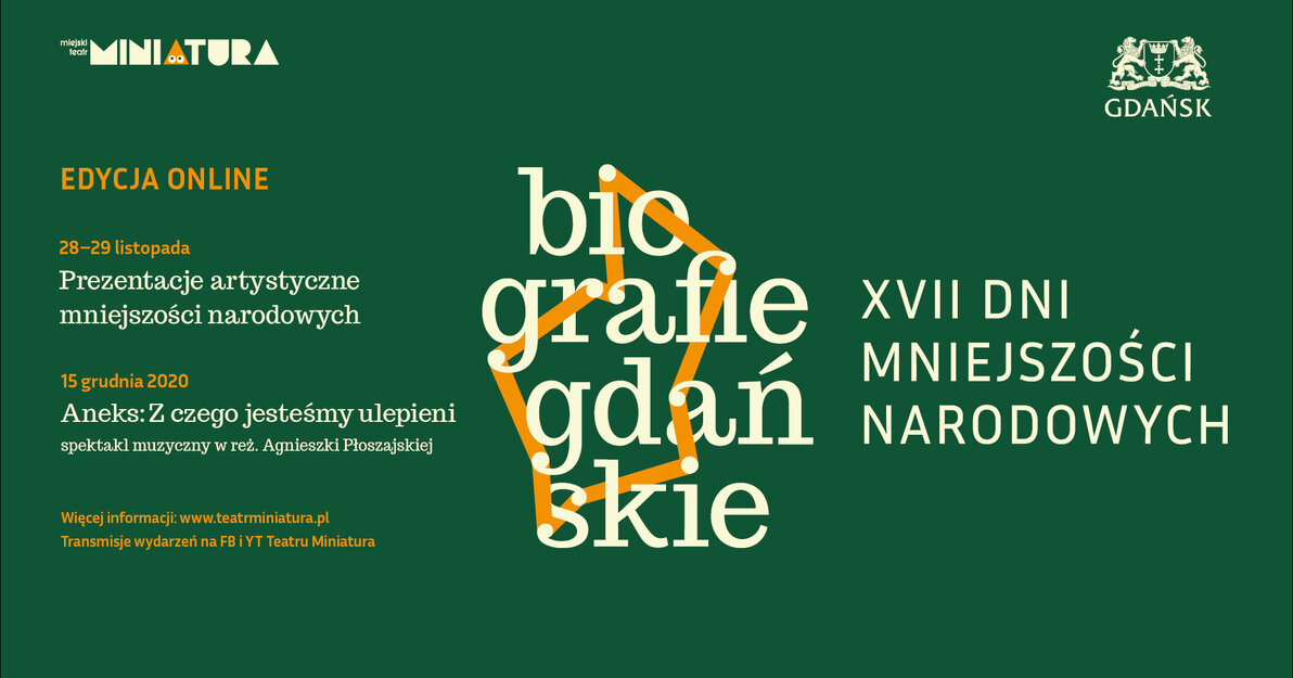 Grafika zapowiada wydarzenie Biografie Gdańskie - Dni Mniejszości Narodowych 2020, napisy na zielonym tle, wyróżnione daty prezentacji artystycznych i spektaklu. W lewym górnym rogu znajduje się logo Teatru Miniatura, w prawym górnym rogu herb Gdańska. 