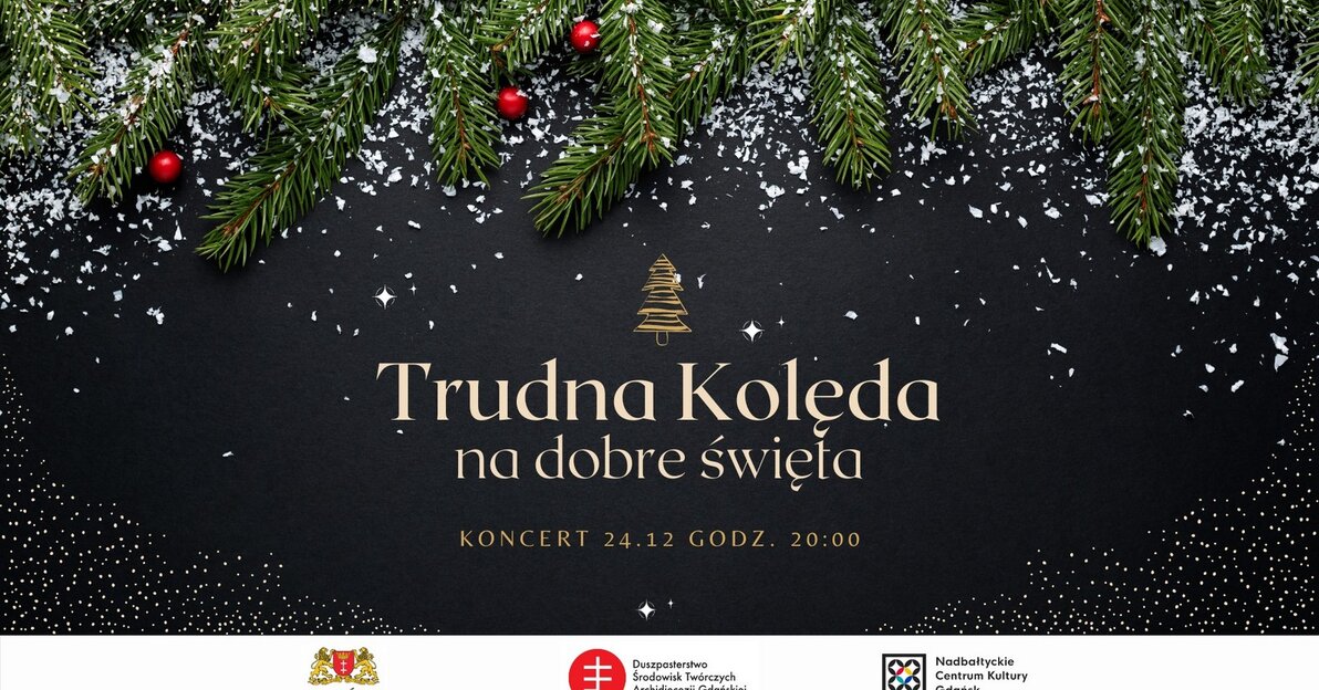 Trudna Kolęda na dobre święta, emisja koncertu w Wigilię o godz. 20.00