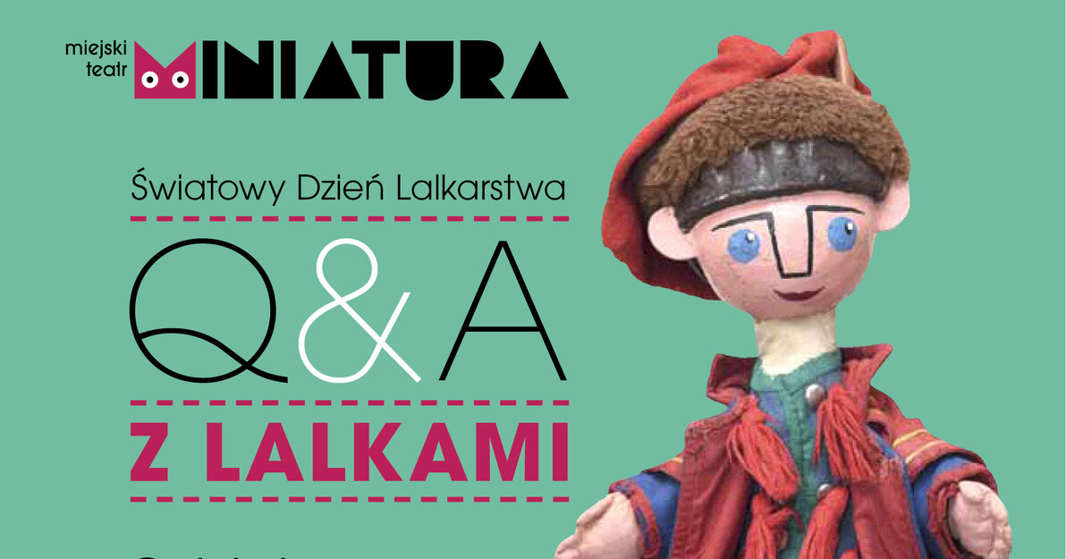 napis: Światowy  Dzień Lalkarstwa, Q&A z lalkami. Oddajemy głos lalkom, zadaj pytanie, 21 marca, godz. 12.00. Na grafice na zielonym tle jest lalka/ pacynka chłopiec w starodawnym stroju.