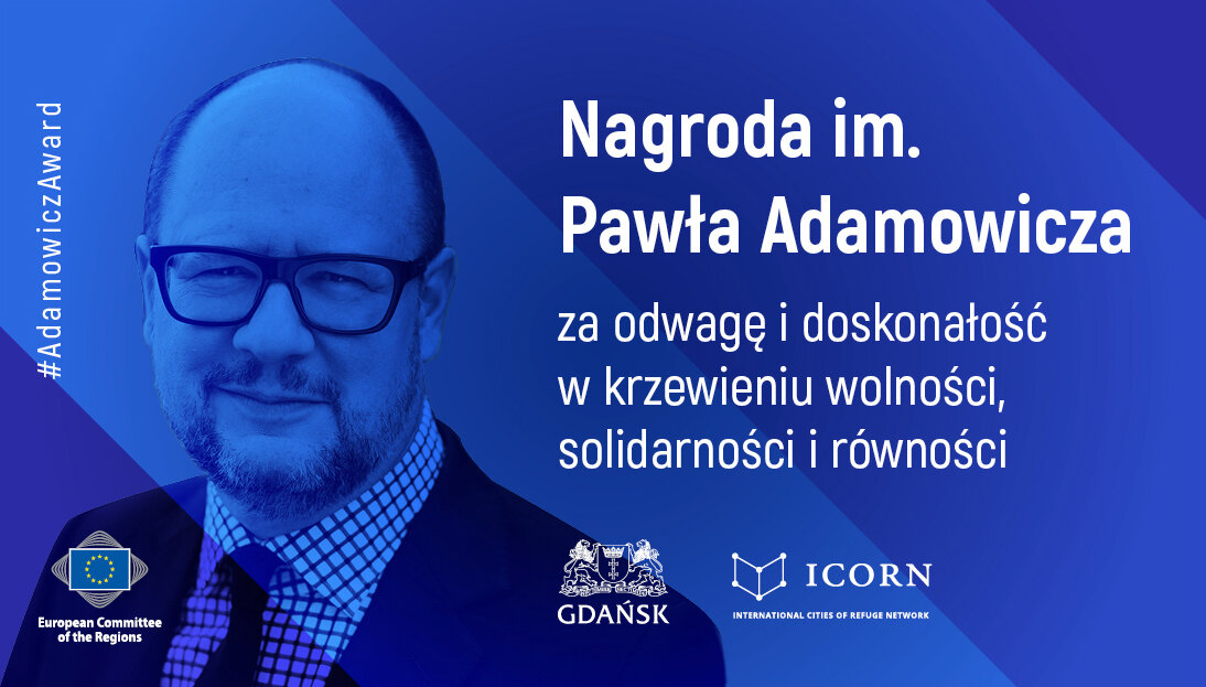 Zdjęcie Pawła Adamowicza w tle. Niebieska grafika z napisem: nagroda im. Pawła Adamowicza za odwagę i doskonałość w krzewieniu wolności, solidarności i równości. #AdamowiczAward.