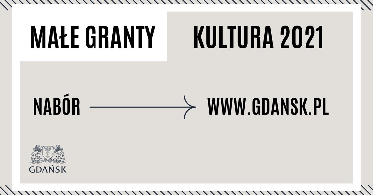 Szara grafika promująca nabór wniosków na małe granty. Napis małe granty, kultura 2021, nabór gdańsk.pl