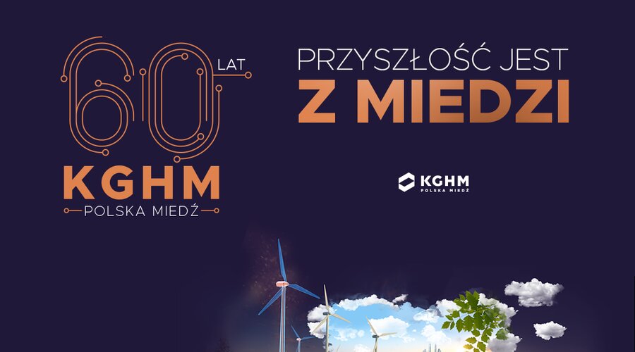 Odkrywca, Gigant, Wizjoner – KGHM obchodzi jubileusz 60-lecia powstania firmy