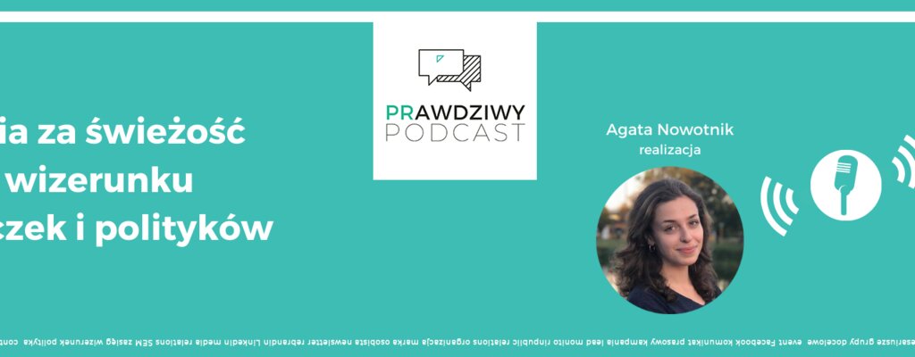 PRawdziwy podcast #5 - Wizerunek polityka - nie taki idealny?