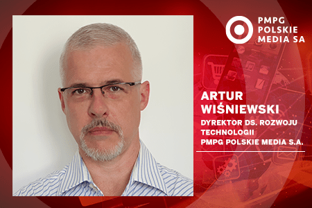 Artur Wiśniewski Dyrektorem ds. rozwoju technologii  w PMPG Polskie Media S.A.