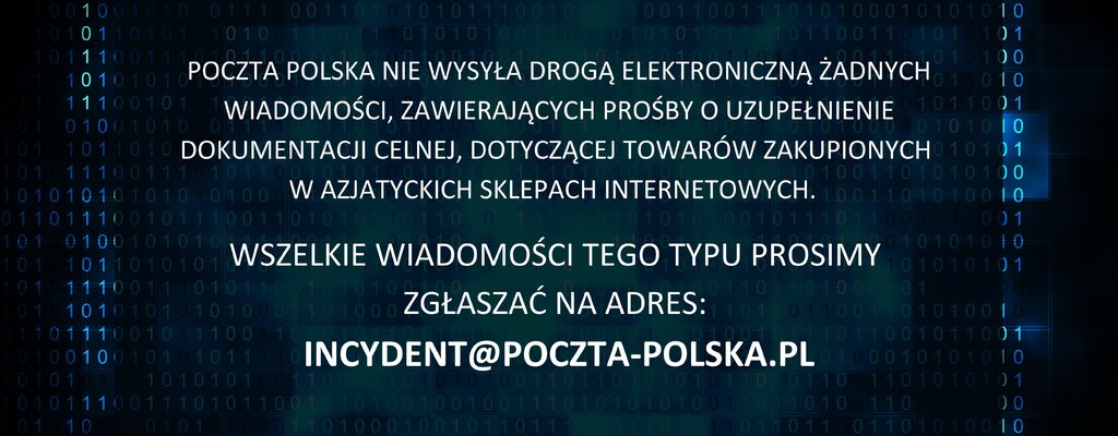 Poczta Polska: ostrzegamy o możliwych próbach oszustw internetowych, związanych z obsługą celną przesyłek ze sklepów spoza UE