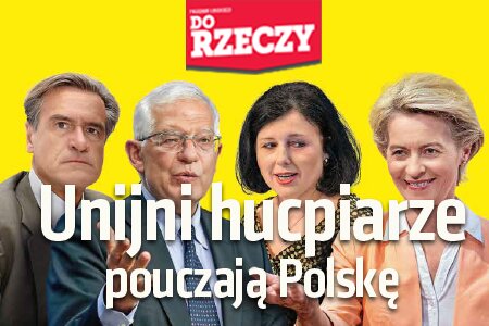 „Do Rzeczy” nr 40: Unijni hucpiarze pouczają Polskę.