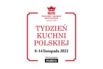 Tydzień Kuchni Polskiej – MAKRO Polska zaprasza  do kulinarnego świętowania rocznicy niepodległości