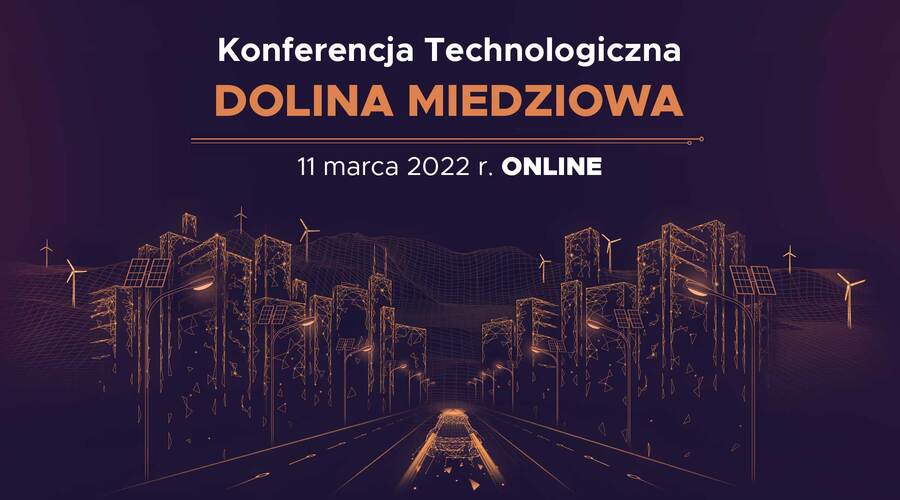 KGHM zaprasza na konferencję technologiczną Dolina Miedziowa w Zielonej Górze