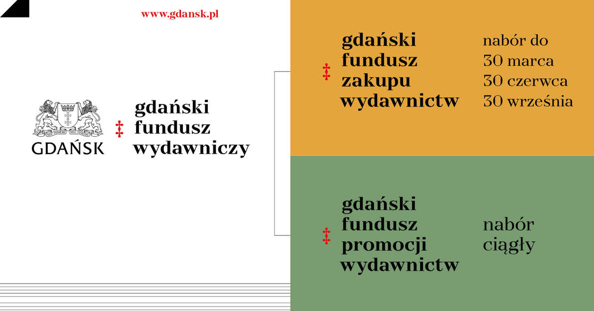 Grafika promująca Gdański Fundusz Wydawniczy, logotyp gdańska i podział na dwie kategoria. Gdański Fundusz Zakupu Wydawnictw do 30 marca, 30 czerwca, 30 września i Gdański Fundusz Promocji Wydawnictw - nabór ciągły. 