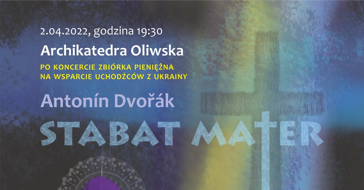 Plakat koncertu Sobota 02.04.2022 , godz. 19.30, Archikatedra Oliwska, Gdańsk, ul Cystersów 17
