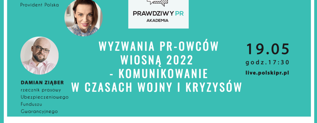 Majowa Akademia PRawdziwy PR o aktualnej i nietypowej sytuacji w branży 