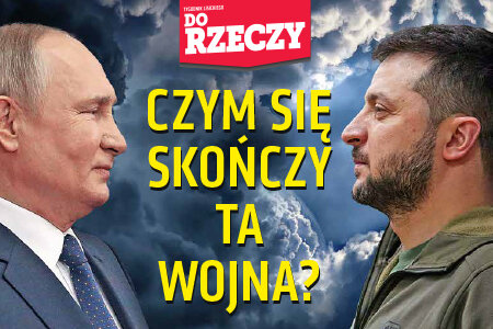 „Do Rzeczy” nr 20: Czym się skończy ta wojna? – zastanawiają się publicyści „Do Rzeczy”. 