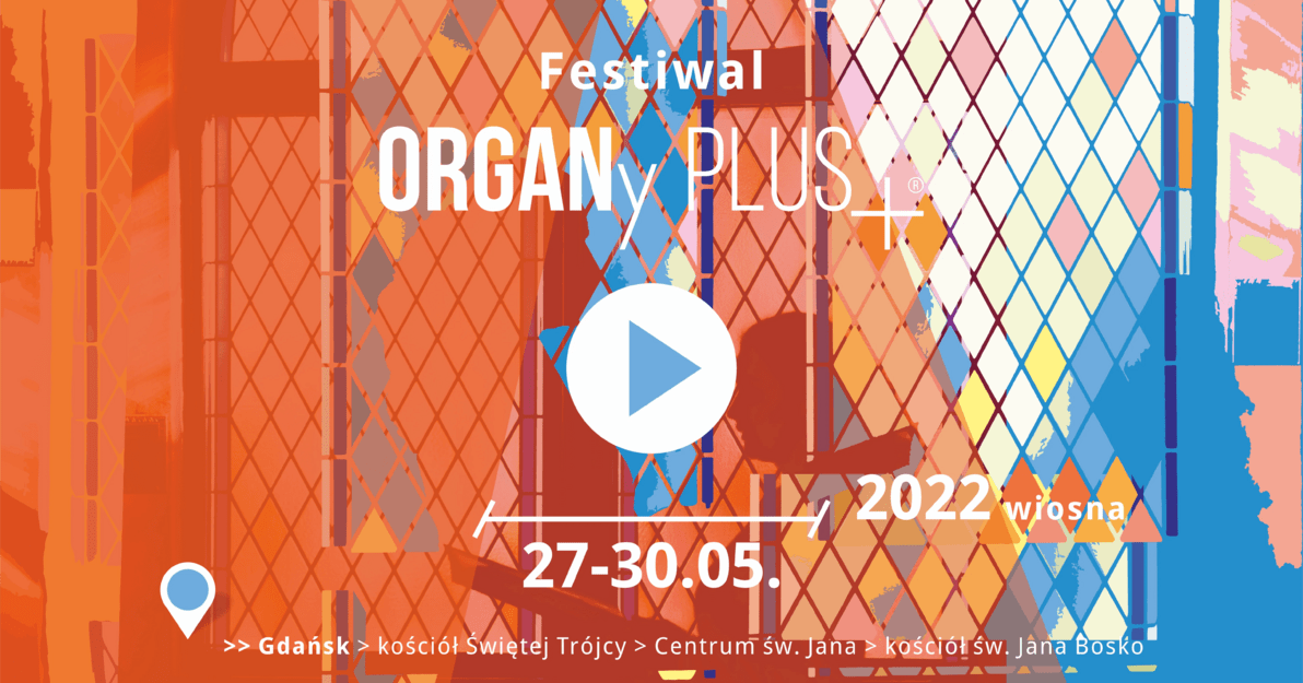 Festiwal ORGANy PLUS+® 2022 WIOSNA MONIUSZKO 150