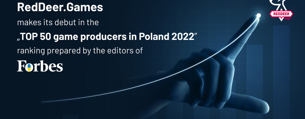 RedDeer.Games debuts in the "TOP 50 game developers in Poland 2022" ranking compiled by the editors of "Forbes" magazine