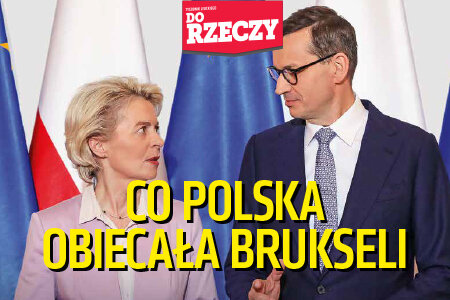 „Do Rzeczy” nr 24: Co Polska obiecała Brukseli? Tajemnice „kamieni milowych” na drodze do KPO - ostry tekst Rafała Ziemkiewicza..