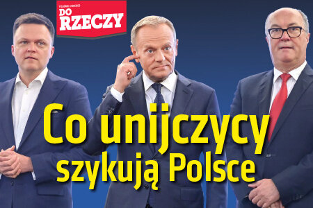 „Do Rzeczy” nr 31: Co unijczycy szykują Polsce