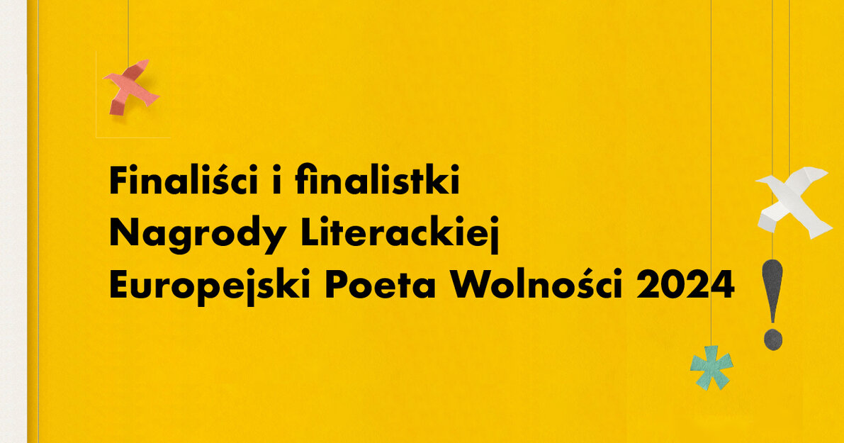 Finaliści i finalistki Nagrody Literackiej Miasta Gdańska Europejski Poeta Wolności 2024, mat  IKM