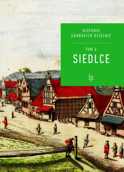 Okładka historii Gdańskich Dzielnic IV Siedlce, mat  MG