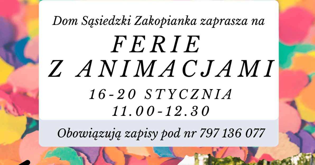 Plakat informacyjny Ferii z animacjami - źródło organizatorzy