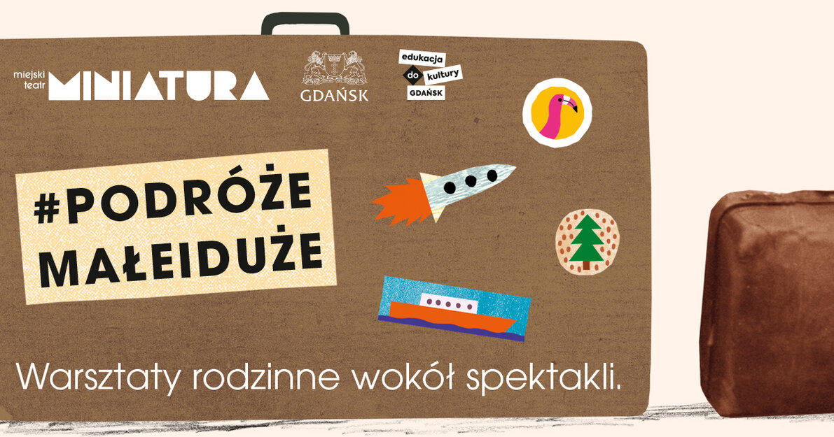 Podróże małe i duże, mat  Teatr Miniatura