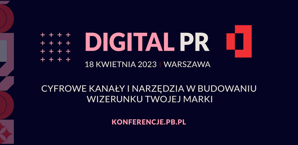 Polskie Stowarzyszenie Public Relations objęło patronatem konferencję Digital PR