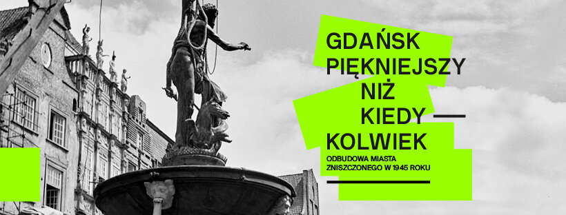 Gdańsk piękniejszy niż kiedykolwiek, mat  Muzeum Gdańska