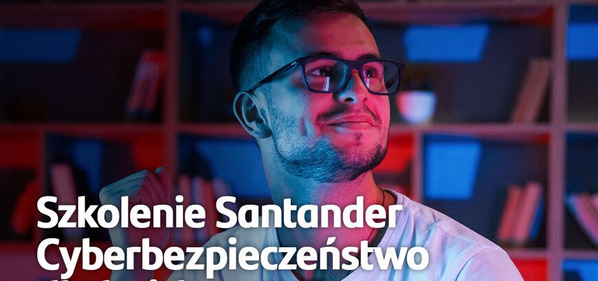 Santander kurs cyberbezpieczeństwo
    