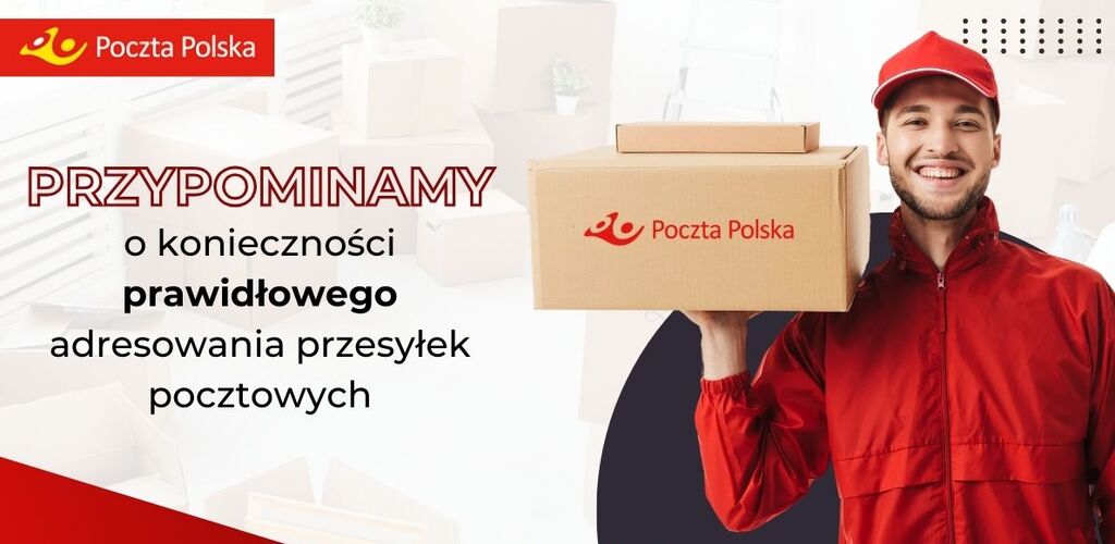 Poczta Polska przypomina o konieczności prawidłowego adresowania przesyłek pocztowych