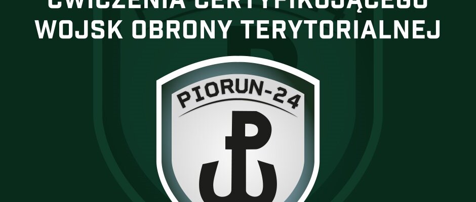 Zakończyło się ćwiczenie certyfikujące WOT p.k. „Piorun 24”