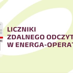 Liczniki zdalnego odczytu to klucz do transformacji energetycznej – zobacz film 