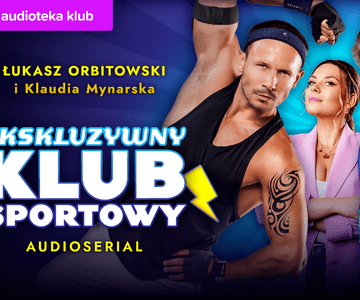 Audioteka zaprasza na nietypową siłownię w swojej nowej superprodukcji