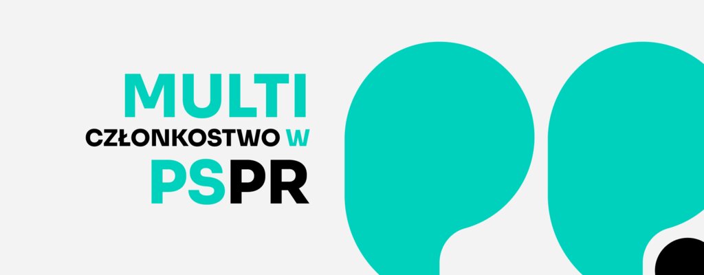 "Multiczłonkostwo w PSPR" jako benefit dla pracowników PR