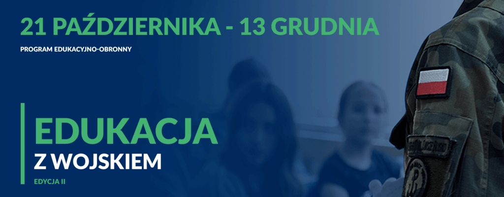 Bezpieczeństwo przede wszystkim- ruszyła druga edycja „Edukacji z wojskiem”