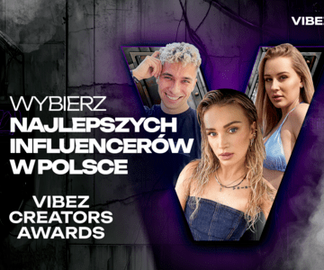 Startuje nowy plebiscyt Vibez Creators Awards. Znamy nominowanych