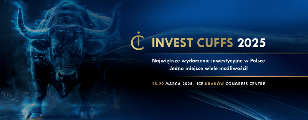 O relacjach inwestorskich w Krakowie. Zapraszamy na Invest Cuffs 2025, największy Kongres Inwestycyjny w Polsce