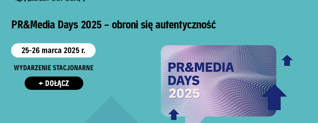 Autentyczność się obroni! Zapraszamy na PR&Media Days 2025!