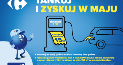 Tankując zyskujesz tańsze zakupy w Carrefour - ruszyła majowa promocja z PAYBACK 